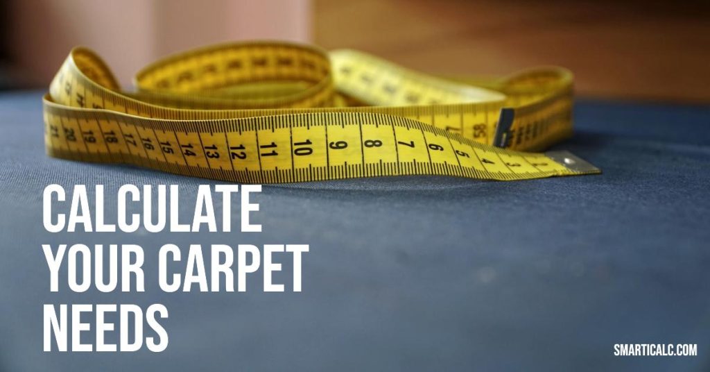 Calculate Your Carpet Needs- carpet measuring calculator