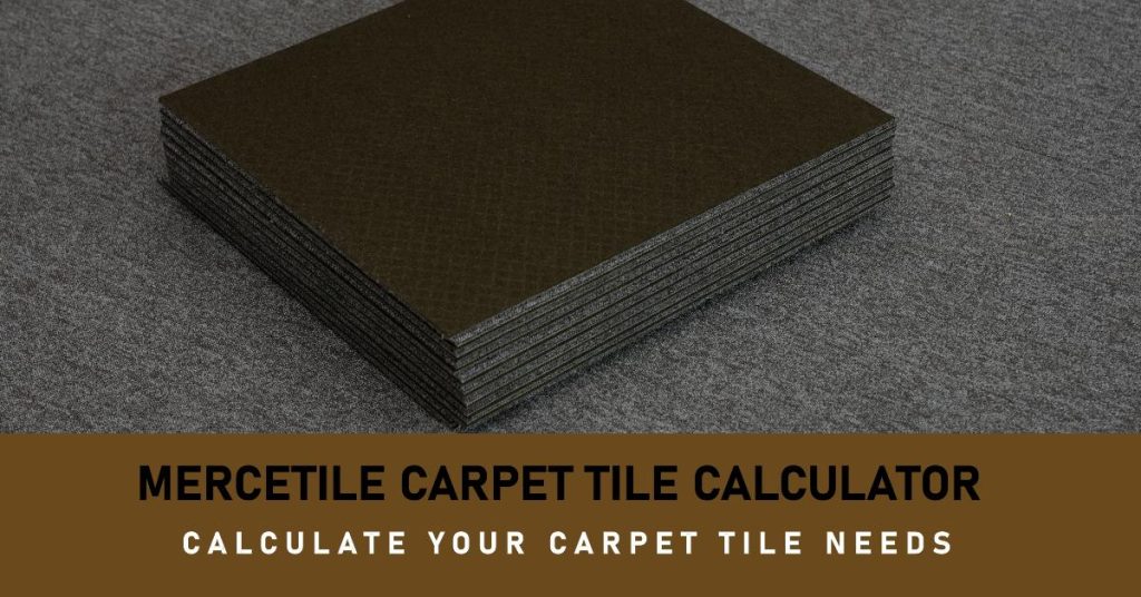 carpet tile calculator- how many carpet tiles do i need calculator