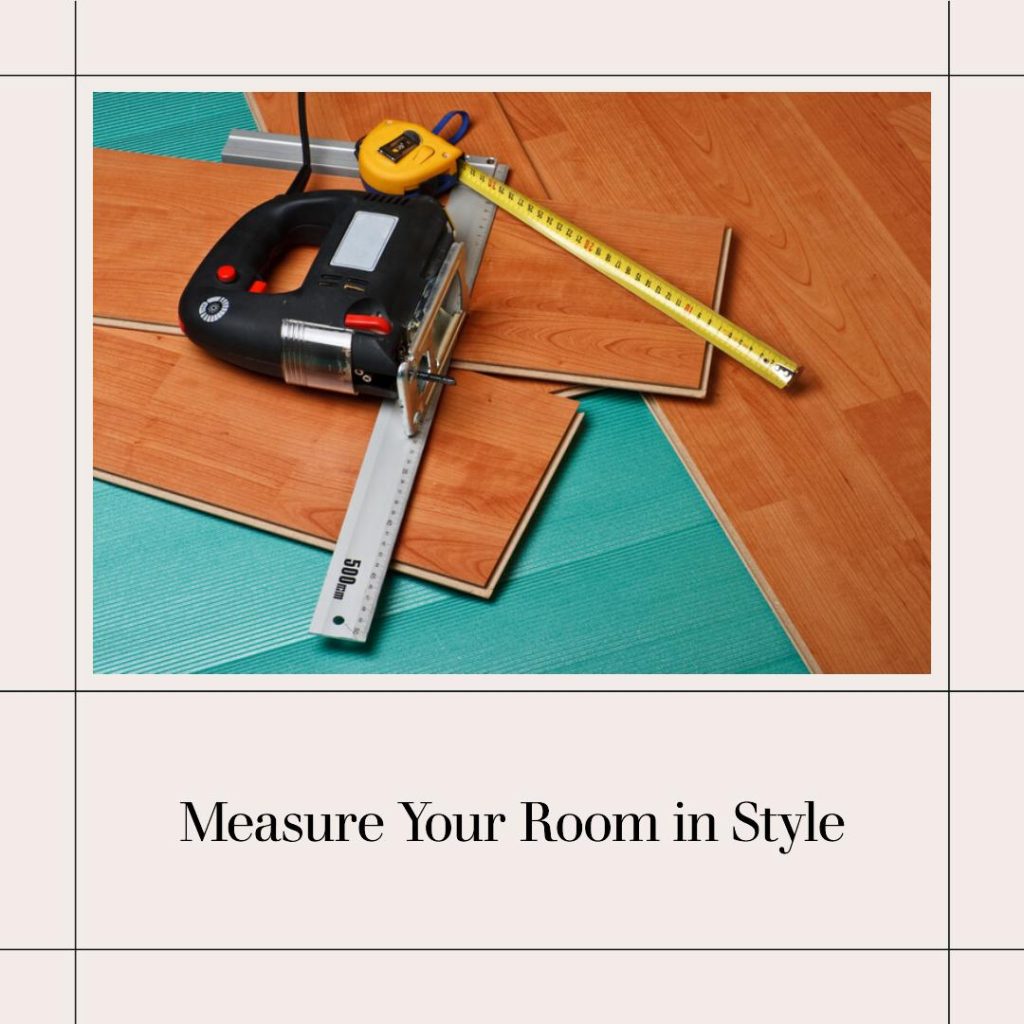 Measure Your Room in Style